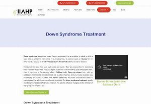 Down Syndrome Treatment | IIAHP Therapy Center - Getting the right care early on goes a long way towards helping children with Down syndrome IIAHP provides treatments for the physical, mental, and medical problems caused by Down syndrome.