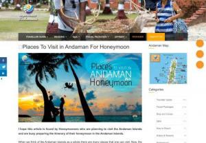 Places to visit in andaman for a honeymoon - 
If you are fond of golden beaches, turquoise blue water, sunny skies and tranquil environs, get your bags packed and book a ticket to the Andaman Islands! Owing to the serene coastlines and vivid weather there is a wide range of outdoor and fun activities to do. Needless to mention that scrumptious local seafood dishes are another attraction here that will make your holidays exceptionally memorable. 

