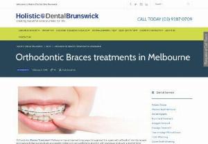 Orthodontic Braces Treatment Melbourne - Holistic Dental Brunswick - Holistic Dental Brunswick is one of the best dental clinics in Melbourne, which is the ideal choice for all your dental problems and issues. We provide dental services like General Dentistry, Children's Dentistry and Cosmetic Dentistry. Book appointment today!