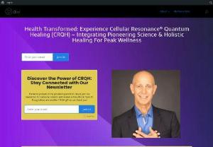 Quantum healing or Quantum medicine treatment California - Find The Real Causes of Your Pain, Stress, Emotional Weight, Addiction, Chronic Health Issues... and Success and Happiness Blocks with Cellular Resonance Technique TM.