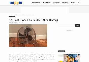 12 Best Floor Fans in 2019 - Make your whole day conveniently with these floor fans and escape from this hot summer. 