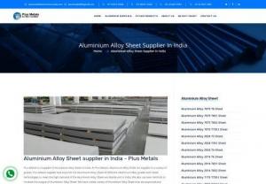 Aluminium Sheet supplier in India  - Plus Metals is a supplier of Aluminium Sheet in India. At Plus Metals, Aluminium Sheet are supplier in a variety of grades. Plus Metals supplier and exporter the Aluminium Sheet of different Aluminium Alloy grades with latest technologies to meet the high demand of the Aluminium Sheet worldwide and in India. 

