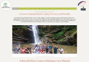 adventure camping nainital bhimtal  - Enjoy your stay in the lap of Nature with adventure activities, river trek, Waterfall and splendid view. Surrounded by the beautiful Village of Padampuri. Riverside camp Nainital Located near the river and waterfall at just 45 mins drive from Nainital and just 12 km from bhimtal Our camp offers beautiful view of mountains from each tent and an open restaurant Our couple and family-friendly campsite offers a variety of adventure sports and activities. Guests can indulge themselves in activities l
