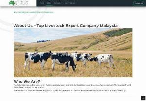 Leading International Livestock Export Companies Malaysia - 
Get in touch with one of the leading international livestock export companies that have a variety of dairy livestock, Australia's Livestock Exporters. We supply into the local markets of Malaysia and have a simple shipping process. 