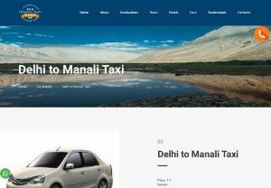Delhi to Manali Taxi - Call - 09540602200 Find Delhi To Manali Taxi  and Book Online Taxi Booking for Manali With Great Discount from Delhi to Manali Car Rental