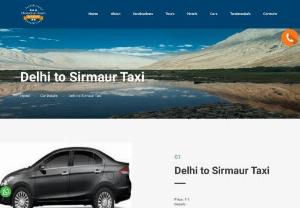Delhi to Sirmaur Taxi - Call - 09540602200 Delhi to Sirmaur Round Trip Car / Cab or Taxi Booking from Delhi At Cheapest Rates for Himachal Pradesh