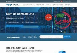 Hbergement Web Maroc - Hbergement web Maroc, Nom de domaine .ma, Email PRO et VPS SSD. Cap Connect, un hbergeur web fiable, qui rend l'hbergement web facile et abordable.