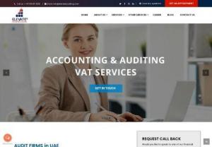 Accounting and Auditing Firms in Dubai | Elevateauditing - Elevate is a best Accounting and Auditing firms in dubai,There are many clients in UAE for those we take care of A to Z Business Services.
