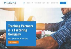 Freight Invoice Factoring Company for Trucking- Trucking Partners - Trucking Partners specializes in providing freight invoice factoring solutions to motor carriers and owner operators. To learn more see benefits shown on our home page.