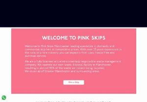 Pink Skips - At Pink Skips Manchester Ltd Skip Hire, we have been collecting and disposing waste for over 25 years. 