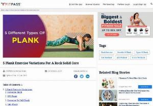 5 Plank Exercise Variations For A Rock Solid Core | FITPASS - Planks are the best exercises for a flat stomach and a strong core. Read the blog to know the 5 best plank Exercise variations.