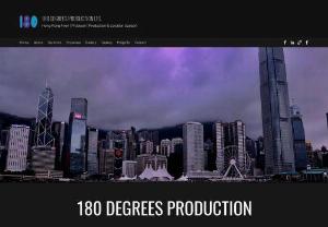 180 Degrees Production Ltd. - We provide full production and location support for international film, video and photography crew.Hong Kong Fixer, Hong Kong Producer, Hong Kong Production Service, Hong Kong Location Service.