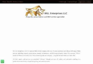 WILL Enterprises, LLC - W.I.L.L. Enterprises, LLC is a regional field service company with over 15 years experience providing a full range of field services including property preservation, property maintenance, and full-scope property repair.