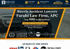 Looking for the bicycle accident attorneys? - Farahi Law Firm can help with any kind of bicycle injuries caused by someone else. Our bicycle accident attorneys  manage your case and provide proper legal representation so that you get the deserving compensation. 