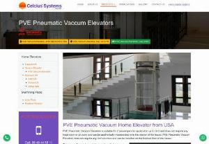 PVE Vacuum Elevators | Celcius Systems - Pve Vacuum Elevator is suitable for 2 passengers for up to G+2 and PVE Vacuum Elevator does not require any head room or pit room. Call us on 9848448811
    PVE Vacuum Elevator does not require any civil structure.