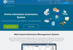 Online Admission System - EduSys Cloud and Web-based Admission Management System automates and computerizes entire admission and enrolment process and procedures in education institutions by giving administrators latest tools to register students, record documents in PDF format, collect digital signatures and images, track applications, assigning courses, and more. 