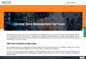 Clinical Data Management Services | MakroCare - MakroCare’s centralized clinical data management services offer high-quality, timely, cost-effective solutions to Clinical Trials with its customized plans