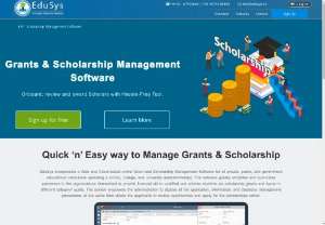 Grants & Scholarship Management Software - EduSys incorporates a Web and Cloud-based online Grant and Scholarship Management Software for all private, public, and government educational institutions operating a school, college, and university establishment(s). 