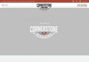 Cornerstone Masons - We make it a priority to sit down and get to know all of our clients on a personal level. We find it very important to build a solid foundation, not only for the project, but for a relationship with our clients. This allows us to custom tailor every project to our clients\' individual needs.