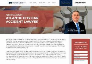 Atlantic City Car Accident Lawyer - The Lombardo Law Group was created to specifically provide clients with large firm skills and resources, but with the personal hands-on attention that a local trial attorney can provide.
