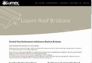 Get Best Opening Roofs in Brisbane - Enjoy outdoor living with opening louvre roofs in Brisbane regardless of the season. Call Lumex on (02) 9624 0700 for a free consultation today.
