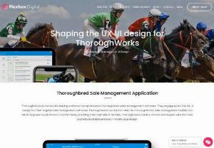 Shaping the UX UI design for ThoroughWorks - Learn how we helped ThoroughWorks to design world class UI UX design for their flagship thoroughbred sales management software application.