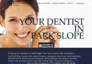 Dentist Park Slope - General and cosmetic dentist in Park Slope. Specializing in all forms of cosmetic dentistry including dental cleanings, dental emergencies, dental implants, dental crowns, dental bridges and root canal treatments and dental fillings. 