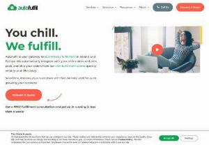 Irish eCommerce Fulfillment - You Chill. We Fulfill. | Autofulfil - The most reliable eCommerce fulfillment centre in Ireland. Autofulfil offers fast, accurate, and sustainable fulfillment to delight your customers.