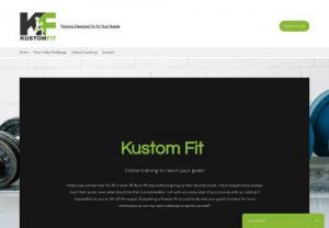 Kustom Fit - Online and In- home personal training. Every Program is designed to fit your needs.