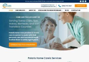 Polaris Home Care - Premier SF Bay Area Senior Home Care Provider - Polaris Home Care provides experienced caregivers who assist with personal care and companionship for seniors to allow them to age in place.