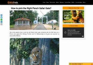 How to pick the Right Pench Safari Gate? - This article explains how to pick the right Pench safari gate considering the fact that there are a Eleven safari gates [5 in MP and 6 in MH]
