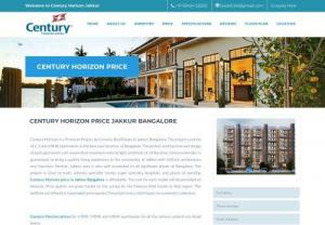 century horizon price - Contact us for Century Horizon prices Jakkur Bangalore for 2 BHK and 3 BHK Apartments immediately.