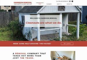 Harrison Removal  - Specializing in estate cleanouts for almost 10 years, providing removal and cleaning services at a time when you need help the most.  Offering fair pricing, efficient time lines, vast knowledge and the kind of experience you can trust to get the job done.