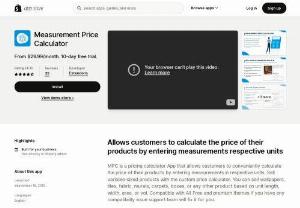 shopify pricing calculator - If you worry about store pricing, let\'s check the Shopify user friendly price calculator App allows your customers to conveniently fetch price of their products by entering measurements in length, area, volume and weight. You can add a base price to each variable sized product. Helps you secure the minimum sale value of the product when the merchant purchases the product in minimum quantity. Shopify price calculator app allows customers to understand pricing format and encourages them to buy.