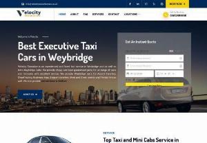 Cabs in Weybridge - Velocity Executive Cars provides cabs in weybridge and nearby areas