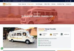 12 Seater Tempo Traveller Hire | Tempo Traveller Hire - 12 seater tempo traveller hire from Delhi to any outstation tour at Cheapest Price Guarantee.We have experienced driver that can help and manage your journey.