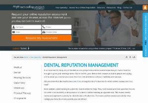 Dental Reputation Management - As a dentist, reputation management is important to you and critical to the success of your practice. With myPracticeReputation, any dental specialist, including a general dentist, orthodontist, oral surgeon, periodontist, cosmetic dentist, pediatric dentist, endodontist or prosthodontist, can do dentist review management.
