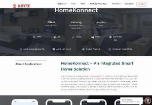 HomeKonnect - An Integrated IoT Smart Home Automation Solution Development in Saudi Arabia| X-Byte Enterprise Solutions - HomeKonnect is a unique smart home solution in the form of a mobile app that allows a user to control everything inside a smart home from their smart phones. A user can control home lights, temperature, blinds, and other appliance of a home, easily. Users can also automate various settings through preset scenarios and automate various functions easily. 

