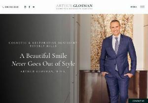 Cosmetic Dentist in Beverly Hills - Beverly Hills Cosmetic Dentist,  Dr. Arthur Glosman is the known in Beverly Hills for Veneers,  Teeth Whitening,  Dental Implants,  General Dentistry,  Dentures and more. Arthur Glosman,  DDS has clients all over the world requesting 