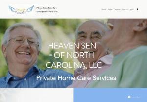 Heaven Sent of North Carolina, LLC - Heaven Sent of North Carolina, LLC is a small company specializing in home care services. We are based in Ramseur, NC and provider companion, sitter, and respite care to our clients. We provide our services to elderly and disabled persons that need help caring for themselves.