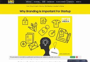 Why Branding is Important for Startup - Branding is really critical to a business because overall impact that makes on your business. Branding has the power that can change how people adopt your brand.