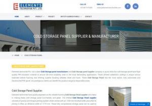 Cold Storage Panel supplier & Manufacturer- Elements Techno fab  - It is the trusted Cold Storage Panel supplier, Cold Storage Panel manufacturer Company in pune, Maharashtra, India. We supply and manufacturer cold storage panel at best price. 