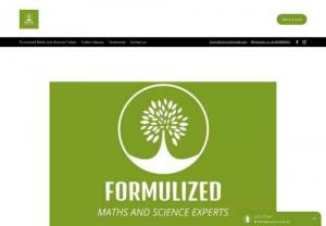 Formulized - Formulized is a home based tuition centre which provides secondary school maths and science tuition by MOE certified tutors.