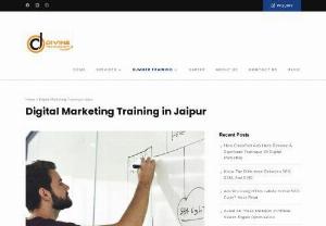 Divine Technosoft - Are you looking for a digital marketing service company in Jaipur? Join digital marketing courses with the best digital marketing company in Jaipur.