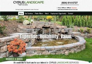 Cyrus Landscape Services - Installation of retaining wall, paving stone, cedar fences, water feature, gardening, porcelain, flagstone, we are located in Coquitlam British Columbia Canada. our service area is lower mainland.