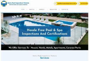 Pool and Spa Inspection & Certification | Metro Pool Inspections Victoria - Metro Pool Inspections Victoria is the name that residents right across Victoria look to for leading pool and spa inspection & certification services. Call 03 9723 4957