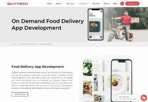 Food Delivery App Development Company - Develop advanced features Food Delivery App from Quytech. Integrate AR & AI in your food delivery app and Stand out from the Competition. Hire food delivery app developer and save upto 60% cost of development.