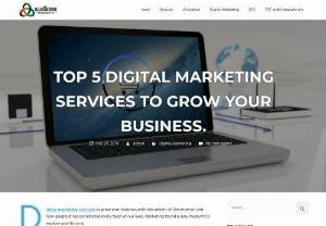 Top 5 Digital Marketing Services To Grow Your Business - Digital Marketing Service Illusions Brand Solution provide the best solution for branding and advertising Call Now 9326664122
