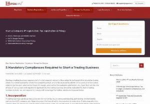 5 Mandatory Compliances Required to Start a Trading Business - Trading business needs fulfilling certain compliances. Ensure you have the right compliance in place for starting a trading business in India.