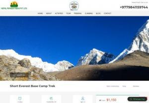 Short Everest Base Camp Trek - Overall, the 12-day Everest Camp Trip Trip is a great journey for travelers who want to reach Camp Everest in a short period of time. The Everest Base Camp trek is one of the most popular trekking routes in the Himalayas. Short Everest Base Camp trek is arranged in the Solu Khumbu district of Nepal.
